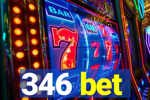 346 bet